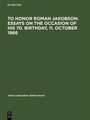 To honor Roman Jakobson : essays on the occasion of his 70. birthday, 11. October 1966: Vol. 3