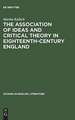 The association of ideas and critical theory in eighteenth-century England: A history of a psychological method in English criticism