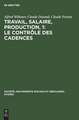 Le Contrôloe des Cadences: aus: Travail, salaire, production, T. 1