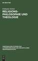 Religionsphilosophie und Theologie: gefährdete Wahrheiten