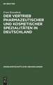 Der Vertrieb pharmazeutischer und kosmetischer Spezialitäten in Deutschland