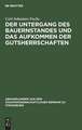 Der Untergang des Bauernstandes und das Aufkommen der Gutsherrschaften