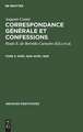 Avril 1845 - avril 1846: aus: Correspondance générale et confessions, 3