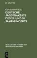 Deutsche Jagdtraktate des 15. und 16. Jahrhunderts: Teil 2