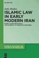 Islamic Law in Early Modern Iran