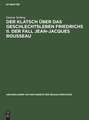 Der Klatsch über das Geschlechtsleben Friedrichs II. Der Fall Jean-Jacques Rousseau