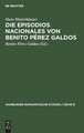 Die Episodios nacionales von Benito Pérez Galdos