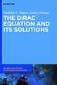The Dirac Equation and its Solutions