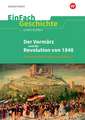 Der Vormärz und die Revolution von 1848 . EinFach Geschichte ...unterrichten