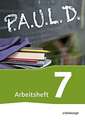 P.A.U.L. D. (Paul) 7. Arbeitsheft. Für Gymnasien und Gesamtschulen - Neubearbeitung