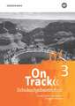 On Track 3. Schulaufgabentrainer. Englisch für Gymnasien. Ausgabe Bayern