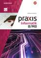 Praxis Informatik 8/M8. Schulbuch. Für Mittelschulen in Bayern