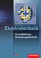 Elektrotechnik. Grundbildung, Schaltungstechnik. Schulbuch