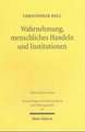 Wahrnehmung, Menschliches Handeln Und Institutionen: Von Hayeks Institutionenokonomik Und Deren Weiterentwicklung