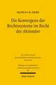 Die Konvergenz Der Rechtssysteme Im Recht Der Aktionare: Ein Beitrag Zur Vergleichenden Corporate Governance in Zeiten Der Globalisierung