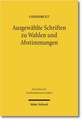 Ausgewahlte Schriften Zu Wahlen Und Abstimmungen: Der Aufbau Neuer Rechtsstrukturen Im Sachsischen Raum Unter Besonderer Berucksichtigung Der W