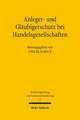 Anleger- Und Glaubigerschutz Bei Handelsgesellschaften: Verhandlungen Der Fachgruppe Fur Vergleichendes Handels- Und Wirtschaftsrecht Bei Der 30. Tagu