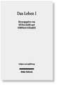 Das Leben I: Historisch-Systematische Studien Zur Geschichte Eines Begriffs