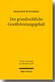 Der Grundrechtliche Gewahrleistungsgehalt: Eine Veranderte Perspektive Auf Die Grundrechtsdogmatik Durch Eine Prazise Schutzbereichsbestimmung