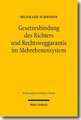 Gesetzesbindung Des Richters Und Rechtsweggarantie Im Mehrebenensystem: Zweck Und Grenzen Der Inhaltskontrolle Vorformulierter Klauseln