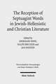 The Reception of Septuagint Words in Jewish-Hellenistic and Christian Literature