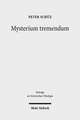 Mysterium Tremendum: Zum Verhaltnis Von Angst Und Religion Nach Rudolf Otto