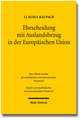 Ehescheidung Mit Auslandsbezug in Der Europaischen Union: Die ROM III-Verordnung ALS Kernstuck Eines Einheitlichen Europaischen Scheidungskollisionsre