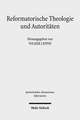 Reformatorische Theologie Und Autoritaten: Studien Zur Genese Des Schriftprinzips Beim Jungen Luther