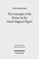 The Concepts of the Divine in the Greek Magical Papyri