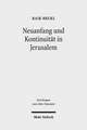 Neuanfang Und Kontinuitat in Jerusalem: Studien Zu Den Hermeneutischen Strategien Im Esra-Nehemia-Buch