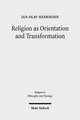 Religion as Orientation and Transformation