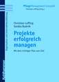 Projekte Erfolgreich Managen: Mit Dem Richtigen Plan Zum Ziel