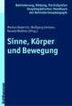 Sinne, Korper Und Bewegung: Elemente Einer Christlichen Bildungskultur