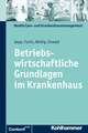 Betriebswirtschaftliche Grundlagen Im Krankenhaus: Didaktischer Leitfaden Fur Lehrende