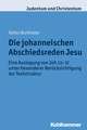 Die Johanneischen Abschiedsreden Jesu: Eine Auslegung Von Joh 13-17 Unter Besonderer Berucksichtigung Der Textstruktur