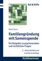 Familiengrundung Mit Samenspende: Ein Ratgeber Zu Psychosozialen Und Rechtlichen Fragen