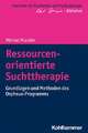 Ressourcenorientierte Suchttherapie