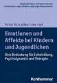 Emotionen und Affekte bei Kindern und Jugendlichen