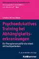 Psychoedukatives Training bei Abhängigkeitserkrankungen