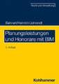 Planungsleistungen und Honorare mit BIM