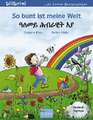 So bunt ist meine Welt. Kinderbuch Deutsch-Tigrinya