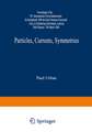 Particles, Currents, Symmetries: Proceedings of the VII. Internationale Universitätswochen für Kernphysik 1968 der Karl-Franzens-Universität Graz, at Schladming (Steiermark, Austria) 26th February–9th March 1968