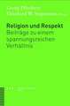 Religion Und Respekt: Beitrage Zu Einem Spannungsreichen Verhaltnis