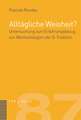 Alltagliche Weisheit?: Untersuchung Zum Erfahrungsbezug Von Weisheitslogien in Der Q-Tradition