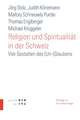 Religion Und Spiritualitat in Der Ich-Gesellschaft: Vier Gestalten Des (Un-)Glaubens