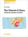 The Vitamin a Story: Lifting the Shadow of Death