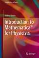 Introduction to Mathematica® for Physicists