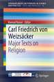 Carl Friedrich von Weizsäcker: Major Texts on Religion