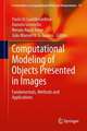 Computational Modeling of Objects Presented in Images: Fundamentals, Methods and Applications