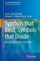 Symbols that Bind, Symbols that Divide: The Semiotics of Peace and Conflict